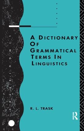 A Dictionary of Grammatical Terms in Linguistics | 1:a upplagan