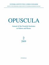 Opuscula 2 | 2009 Annual of the Swedish Institutes at Athens and Rome | 0:e upplagan