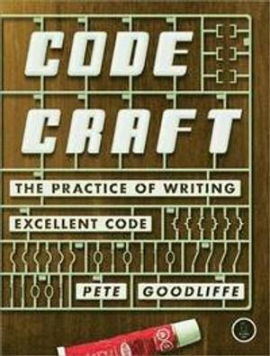 Code Craft: The Practice of Writing Excellent Code | 1:a upplagan