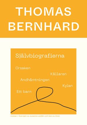 Självbiografierna - Orsaken, Källaren, Andhämtningen, Kylan, Ett barn | 1:a upplagan