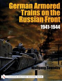 German armored trains on the russian front - 1941-1944