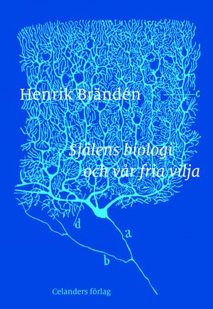 Själens biologi och vår fria vilja | 1:a upplagan