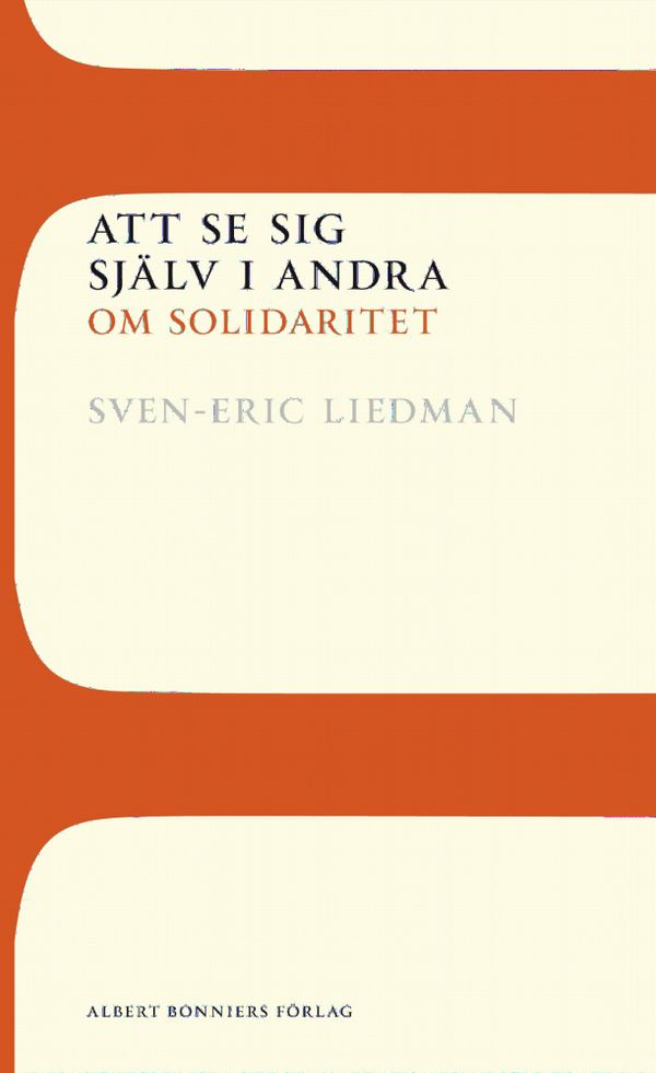 Att se sig själv i andra: Om solidaritet | 0:e upplagan