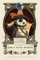 William shakespeares the force doth awaken - star wars part the seventh