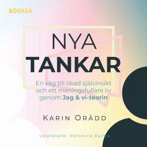 Nya tankar: en väg till ökad självinsikt och ett meningsfullare liv genom Jag & vi-teorin