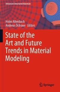 State of the Art and Future Trends in Material Modeling