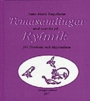 Temasamlingar med tonvikt på Rytmik för förskola och lågstadium | 1:a upplagan