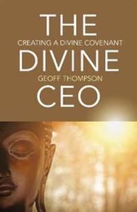 Divine CEO, The – creating  a divine covenant