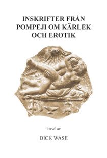 Inskrifter från Pompeji om kärlek och erotik