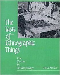 Taste of ethnographic things - the senses in anthropology