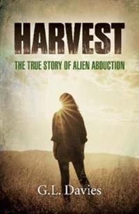 Harvest – The True Story of Alien Abduction