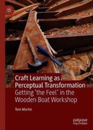 Craft Learning as Perceptual Transformation | 1:a upplagan