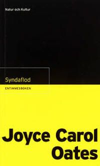 Entimmesboken Oates, Joyce Carol / Syndaflod | 1:a upplagan