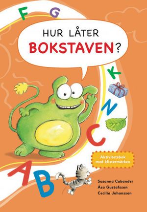 Hur låter bokstaven?: Aktivitetsbok med klistermärken | 1:a upplagan