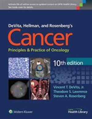 Devita, hellman, and rosenbergs cancer: principles & practice of oncology