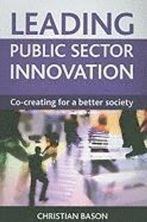 Leading public sector innovation - co-creating for a better society