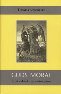 Guds moral : En essä om lidandets och ondskans problem
