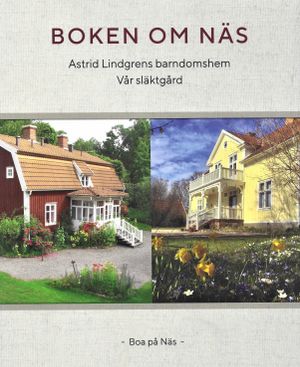 Boken om Näs: Astrid Lindgrens barndomshem: Vår släktgård | 1:a upplagan