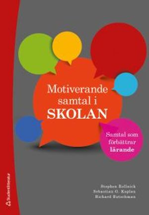 Motiverande samtal i skolan : samtal som förbättrar lärande | 1:a upplagan