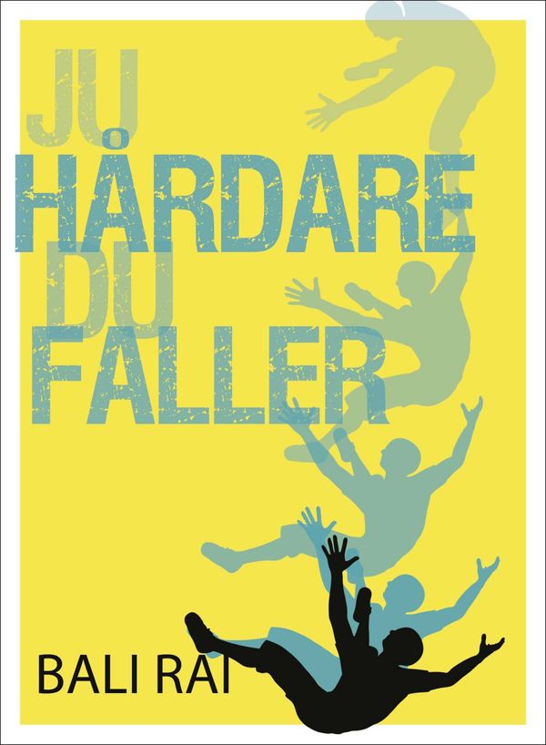 Ju hårdare du faller | 1:a upplagan