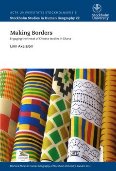 Making borders – engaging the threat of Chinese textiles in Ghana | 0:e upplagan
