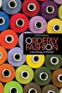 Orderly fashion - a sociology of markets