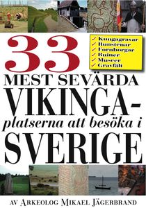 33 mest sevärda vikingasevärdheterna i Sverige