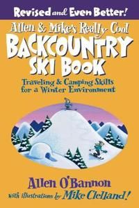 Allen & Mike's Really Cool Backcountry Ski Book, Revised and Even Better! | 7 002:a upplagan