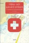 Hälso- och sjukvård ombord – En handbok för sjukvårdande befäl