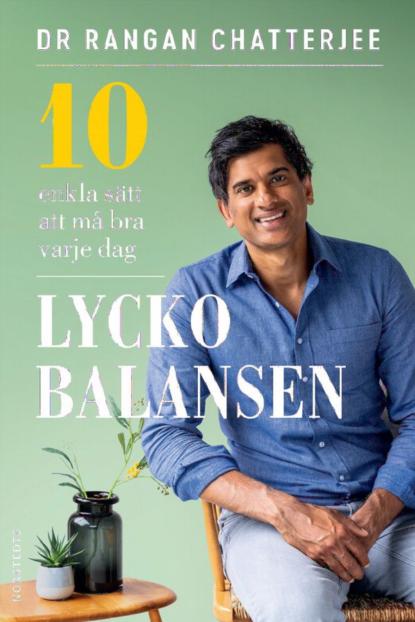 Lyckobalansen : 10 enkla sätt att må bra varje dag | 1:a upplagan