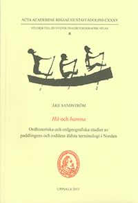 Hå och hamna : ordhistoriska och ordgeografiska studier av paddlingens och roddens äldsta terminologi i Norden | 0:e upplagan