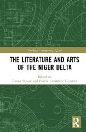 The Literature and Arts of the Niger Delta | 1:a upplagan