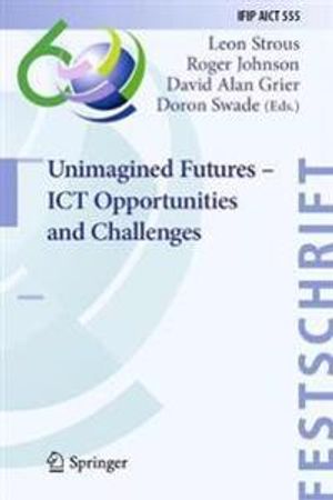 Unimagined Futures – ICT Opportunities and Challenges | 1:a upplagan