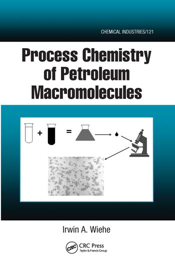 Process Chemistry of Petroleum Macromolecules | 1:a upplagan
