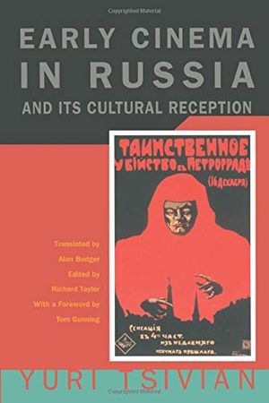 Early Cinema in Russia and Its Cultural Reception