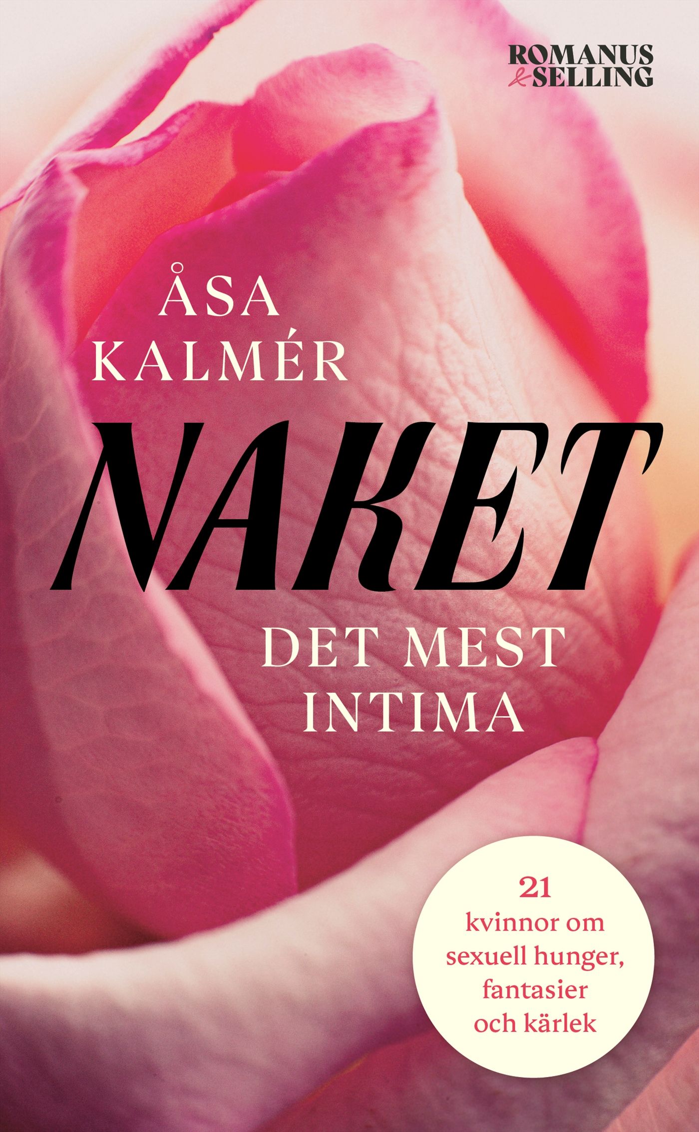 Naket : Det mest intima - Åsa Kalmér