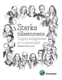 Starka tillsammans tjugoen nulägesbilder av civilsamhället | 1:a upplagan