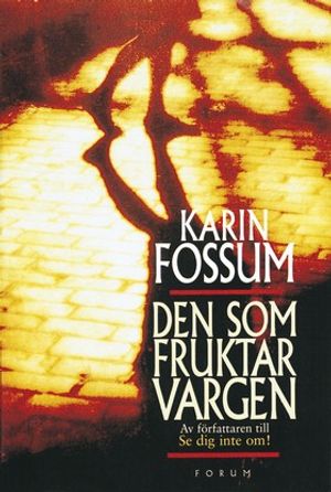 Den som fruktar vargen