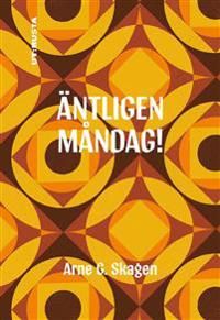 Äntligen måndag! | 0:e upplagan