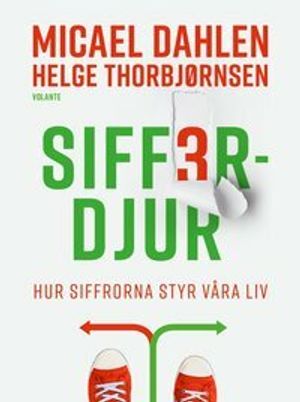 Sifferdjur : hur siffrorna styr våra liv