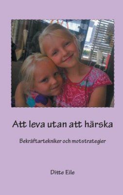 Att leva utan att härska : bekräftartekniker och motstrategier | 0:e upplagan