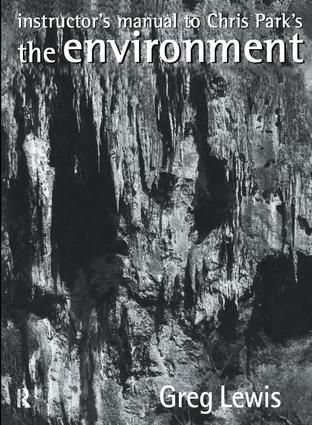 Instructor's Manual to Chris Park's The Environment | 1:a upplagan