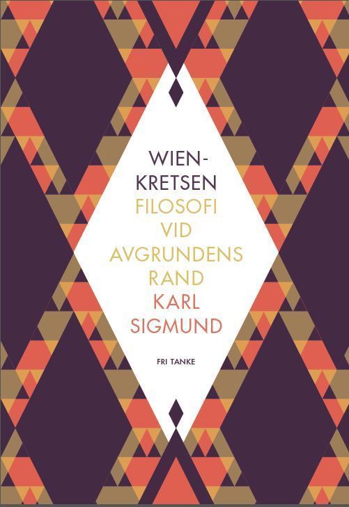 Wienkretsen: filosofi vid avgrundens rand | 1:a upplagan