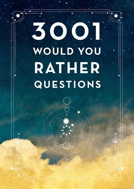 3,001 Would You Rather Questions | 0:e upplagan