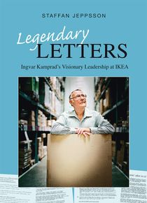 Legendary letters : Ingvar Kamprads visionary leadership at IKEA