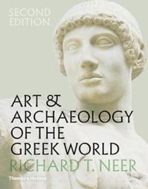 Art & Archaeology of the Greek World : a new history, c. 2500-c.150 BCE |  2:e upplagan