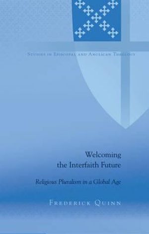 Welcoming the interfaith future - religious pluralism in a global age