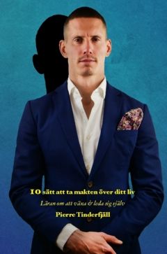 10 sätt att ta makten över ditt liv | 0:e upplagan