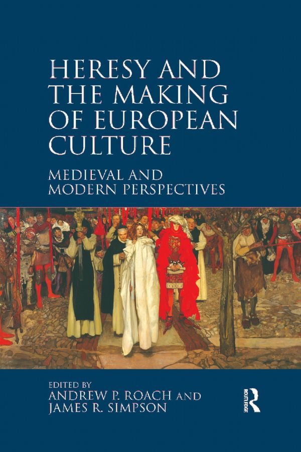Heresy and the Making of European Culture | 1:a upplagan