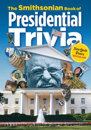 Smithsonian Book Of Presidential Trivia